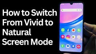 Samsung A15 4G How to Switch from Vivid to Natural Screen Mode [upl. by Pergrim357]