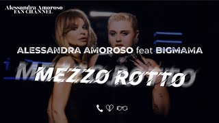 MEZZO ROTTO  Alessandra Amoroso BigMama TestoLyrics [upl. by Jeniffer]