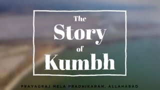 The Story of Kumbh  Kumbh Mela 2019 [upl. by Gahan50]