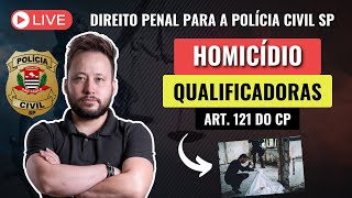 LIVE HOMICÍDIO  Qualificadoras Direito Penal para a Polícia Civil SP [upl. by Felice221]