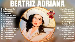 Beatriz Adriana Top Mix Éxitos  10 Canciones Más Escuchadas En 2024 [upl. by Magdau202]