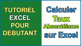 Comment calculer le taux dabsentéisme sur Excel [upl. by Prober938]