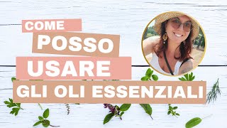 Come uso gli oli essenziali [upl. by Aramal945]