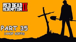 RED DEAD REDEMPTION 2 100 Walkthrough Gameplay Part 35  No Commentary PC  1440p 60FPS [upl. by Mccurdy]