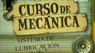 Curso de Mecánica  04  Sistema de lubricación [upl. by Auburn]