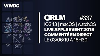 ORLM337 Live Apple Event WWDC 2019 commenté en direct à partir de 18h30 [upl. by Dahsar789]