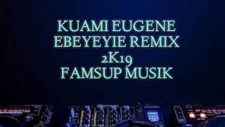 DJ HUNNITKUAMI EUGENE EBEYEYIE RMX 2K19 [upl. by Soren134]