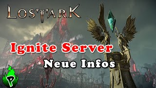 Infos zum Ignite Server  Lost Ark EU  DerPyr0n [upl. by Ayad]