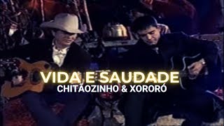 Chitãozinho amp Xororó  Vida e saudade [upl. by Ahseniuq7]