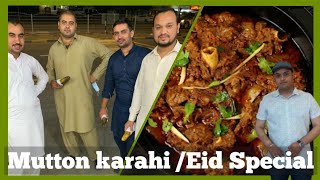 Eid Special VlogsMutton Karahi Recipes  Pakistani Food in Dubai UAE [upl. by Apfel]