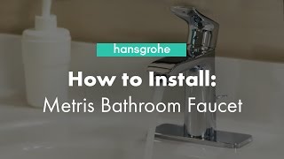 hansgrohe Metris Single Hole Bathroom Faucet Installation [upl. by Pouncey245]