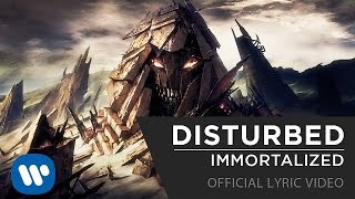 Disturbed  Immortalized Official Lyrics Video [upl. by Huntington]