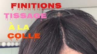 ❤️Finitions tissage à la colle ❤️ [upl. by Besse992]