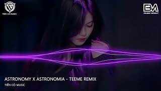 ASTRONOMY x ASTRONOMIA  TEEME REMIX  ĐOẠN NHẠC VIOLIN REMIX HOT TIK TOK 2024 [upl. by Miguela]