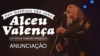 Alceu Valença  Anunciação Ao Vivo na Fundição Progresso [upl. by Sinclair408]