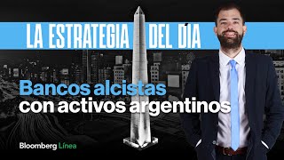 Bancos alcistas con activos argentinos la recompra de YPF e IED en el T12024 [upl. by Nadnarb]