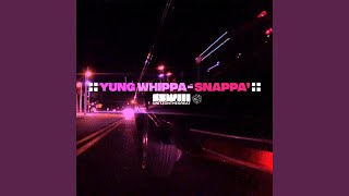 YUNG WHIPPASNAPPA [upl. by Ssyla]