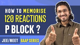 P  Block Class 1112  JEENEET  Super Trick to Memorise 120 Reactions in P Block  4 [upl. by Harleigh]