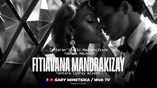 Tantara Malagasy  FITIAVANA MANDRAKIZAY Tantarani Radio Madagasikara Tantara Indray Miseho [upl. by Anibas585]