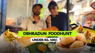 Dehradun Foodhunt Under Rs 100  Indian Street Foodhunt Episode 3 [upl. by Yrebmik]