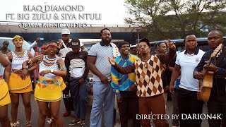 Blaq Diamond Qoma ft Big Zulu amp Siya Ntuli Official Music Video [upl. by Rabaj]