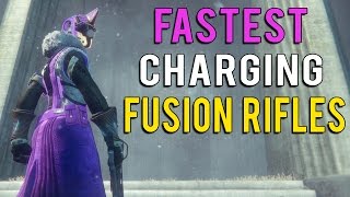 Top 5 FASTEST CHARGING FUSION RIFLES In Destiny EXCLUDING VEX [upl. by Dash]