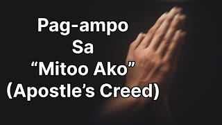 Pagampo sa Mitoo Ako Credo Apostle’s Creed bisaya [upl. by Nwahsiek]