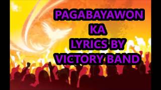 PAGABAYAWON KALYRICS by victory band [upl. by Ettereve998]