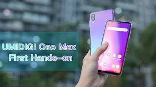 UMIDIGI One Max First Handson Twilight meets Waterdrop [upl. by Gothar655]