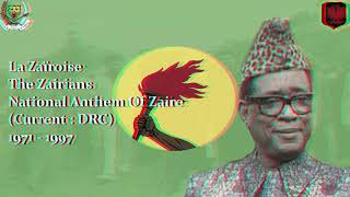 National Anthem Of Zaire  La Zaïroise 1971  1997 With Lyric [upl. by Frisse]