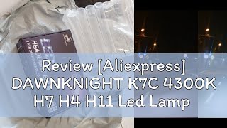 Review Aliexpress DAWNKNIGHT K7C 4300K H7 H4 H11 Led Lamp 3 Copper Tube Led Lights For Car H1 HB [upl. by Eneleuqcaj]