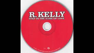 R Kelly  Step In The Name Of Love Instrumental [upl. by Livia628]