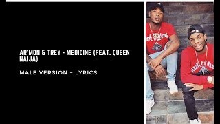 Armon amp Trey  Medicine Feat Queen Naija MALE VERSION Lyrics Video [upl. by Coy201]