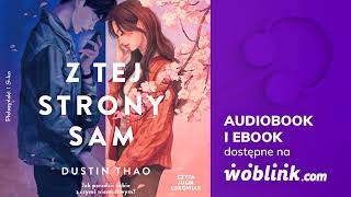 Z TEJ STRONY SAM  DUSTIN THAO  AUDIOBOOK PL [upl. by Radke592]