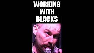 Working With Blacks [upl. by Dirgni]