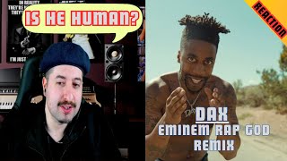 Dax  Eminem quotRap Godquot Remix REACTION [upl. by Ledah]