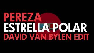 Pereza  Estrella polar David Van Bylen Edit [upl. by Rovert413]