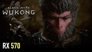 Black Myth Wukong  RX 570 4GB  Benchmark [upl. by Zakaria]