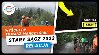 WYŚCIG BY TOMASZ MARCZYŃSKI  Stary Sącz 2023  RELACJA Z ZAWODÓW [upl. by Stephan]