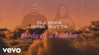 DJ Noiz Bina Butta  Birds of a Feather Visualizer [upl. by Madel828]