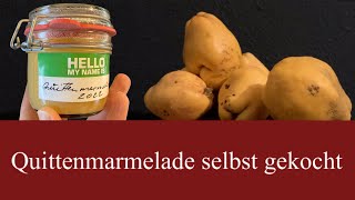 Quittenmarmelade bzw Konfitüre selbst gekocht [upl. by Eintroc]