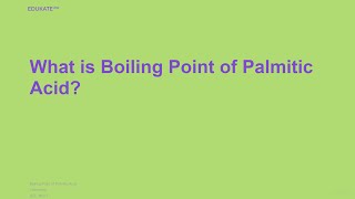 What is Boiling Point of Palmitic Acid [upl. by Hallsy]