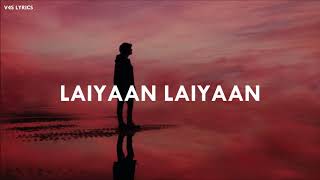 Laiyan Laiyan Main Tere Naal  Unplugged Cover  Sumit Bharadwaj  Lyrical Video  v4s lyrics [upl. by Atineb]