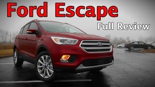 2017 Ford Escape Full Review  Titanium SE amp S [upl. by Haim]