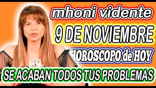 Mhoni Vidente 9 DE NOVIEMBRE 2024🌟🪬MHONI VIDENTE HOROSCOPOS y predicciones🪬🔮HOROSCOPO DIARIO GRATIS [upl. by Eerac]