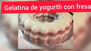 Gelatina de yogurth con fresa Lupitalu [upl. by Gough915]