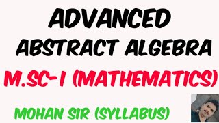 Advanced Abstract AlgebraMscMathematics [upl. by Cornia]