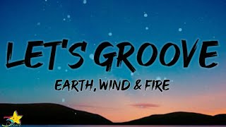 Earth Wind amp Fire  Lets Groove Lyrics  quotLets groove tonight TikTok song [upl. by Mountford]