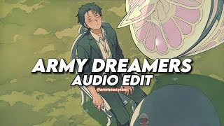 Army Dreamers edit audio [upl. by Londoner]