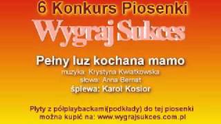 quotPełny luz kochana mamoquot  6 Konkurs Piosenki quotWygraj Sukcesquot [upl. by Lemraj]